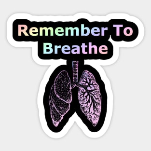 remember to breathe Sticker